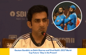 Gautam Gambhir on Rohit Sharma and Virat Kohli’s 2027 World Cup