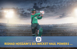 Rishad Hossain's Six-Wicket